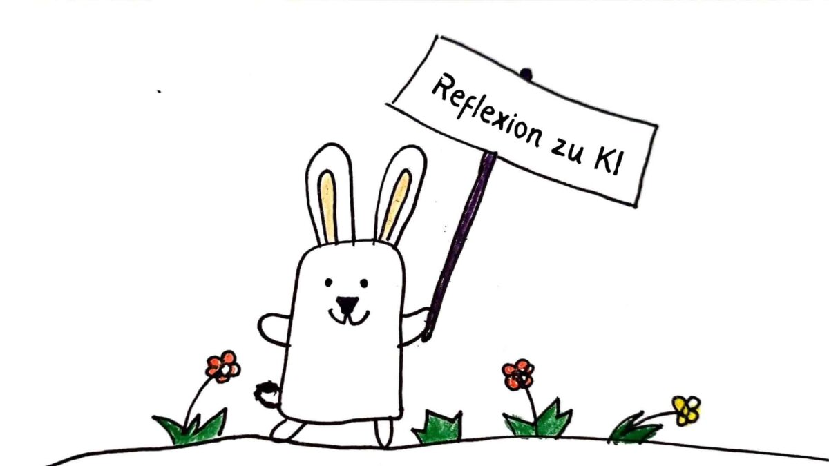 Ein Hase hält ein Schild mit 'Reflexion zu KI' hoch.